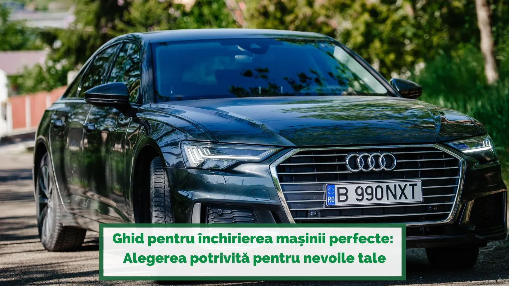 Ghid pentru închirierea mașinii perfecte: Alegerea potrivită pentru nevoile tale